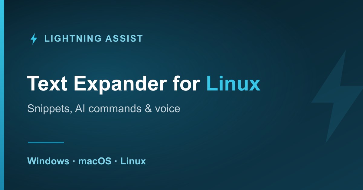Text Expander for Linux — GUI, AI & Voice | Lightning Assist